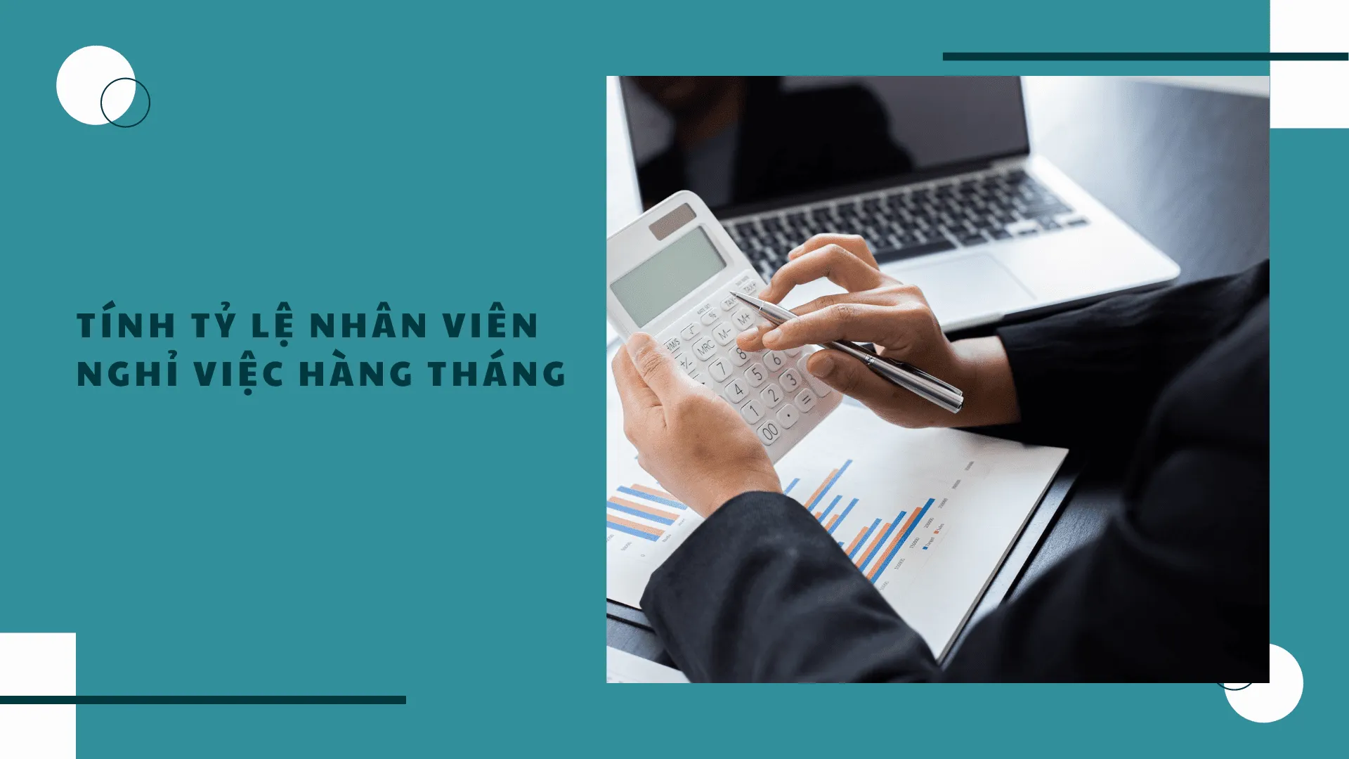 Cách tính tỷ lệ nghỉ việc và giải pháp giúp giảm tỷ lệ thôi việc