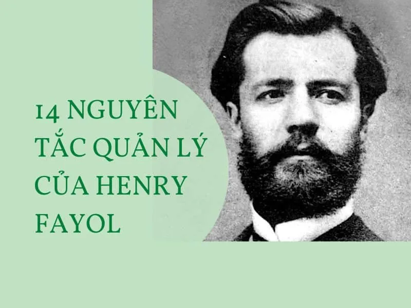 Nguyên tắc là gì? 14 Nguyên tắc quản lý của Henry Fayol